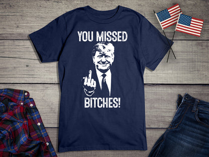 You Missed T-Shirt