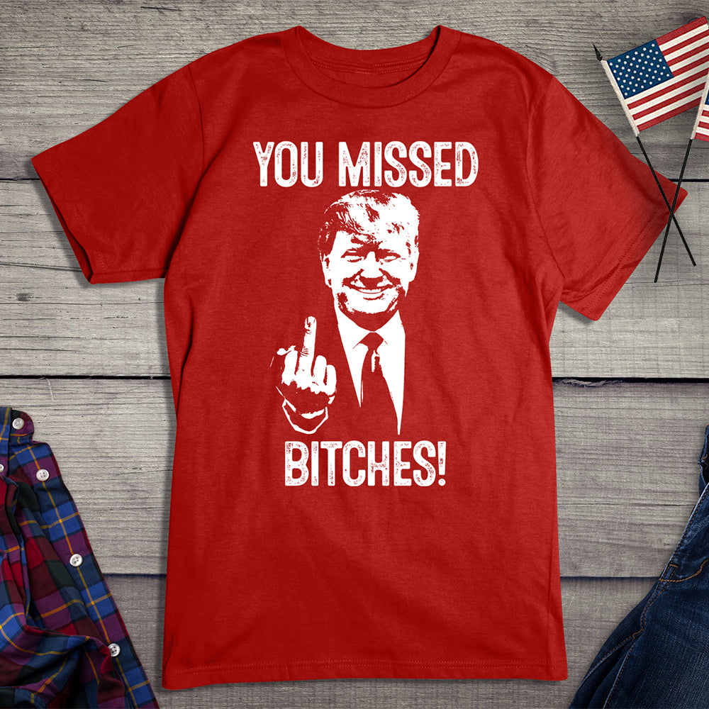 You Missed T-Shirt