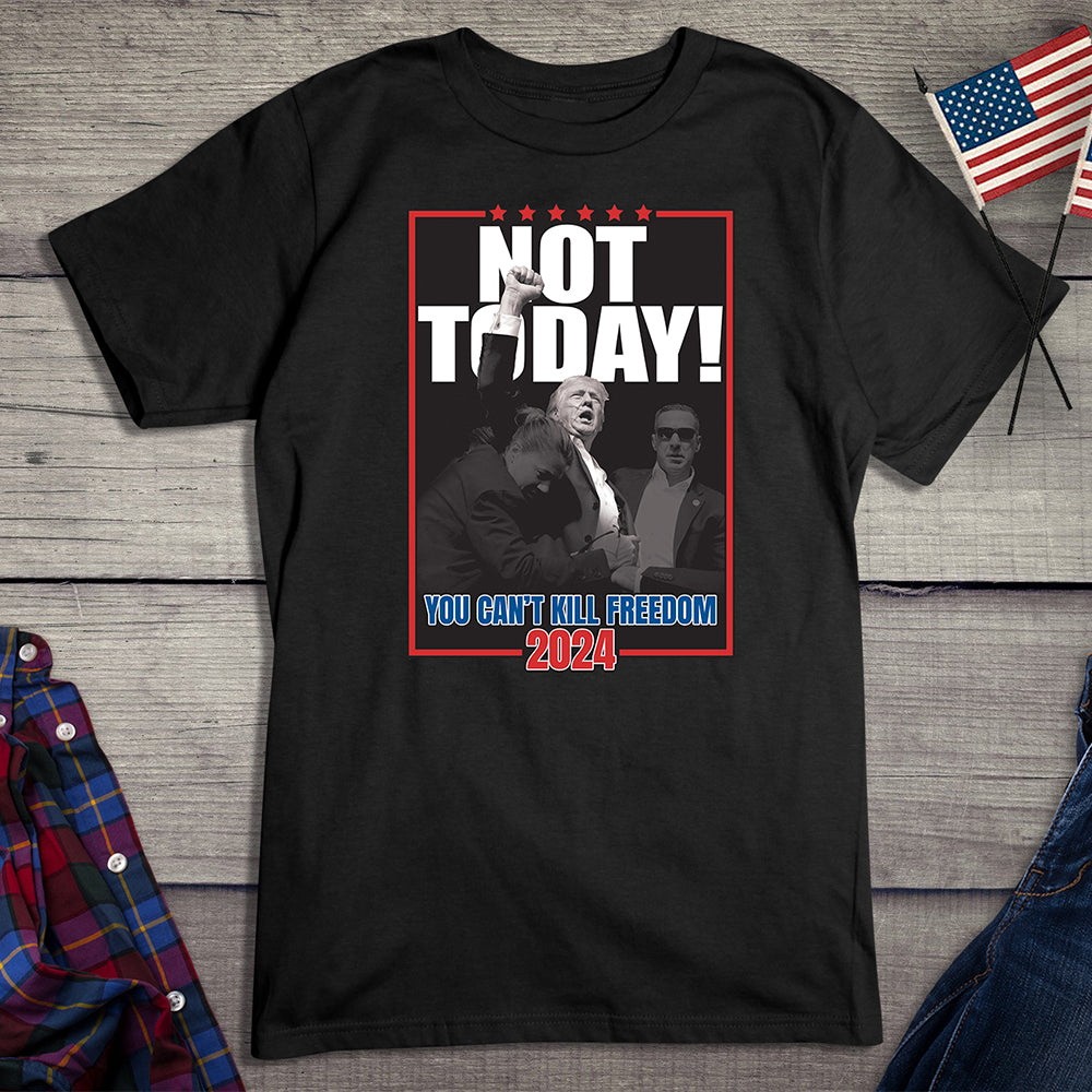 Not Today T-Shirt