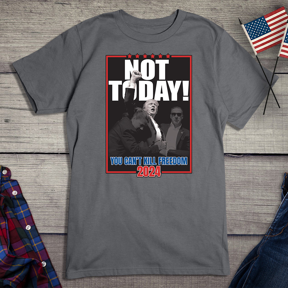 Not Today T-Shirt