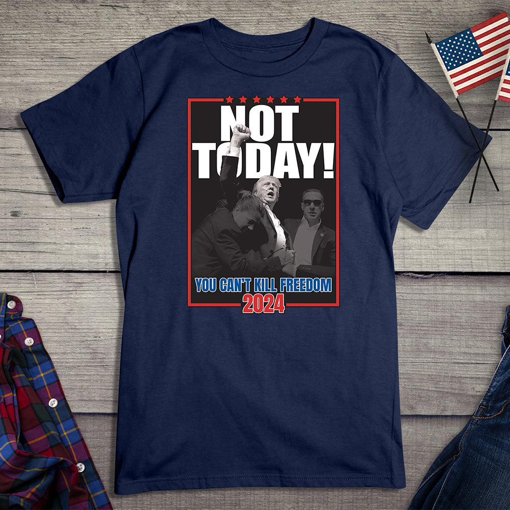 Not Today T-Shirt