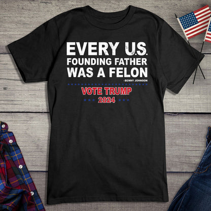 Founding Felons T-Shirt