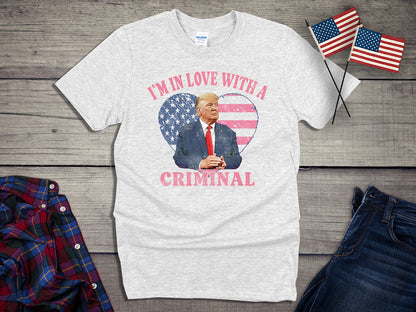 In Love With A Criminal T-Shirt