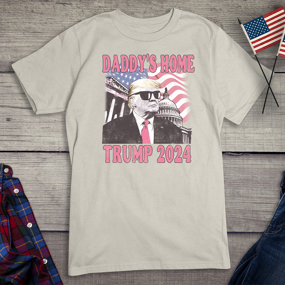 Daddys Home Trump T-Shirt