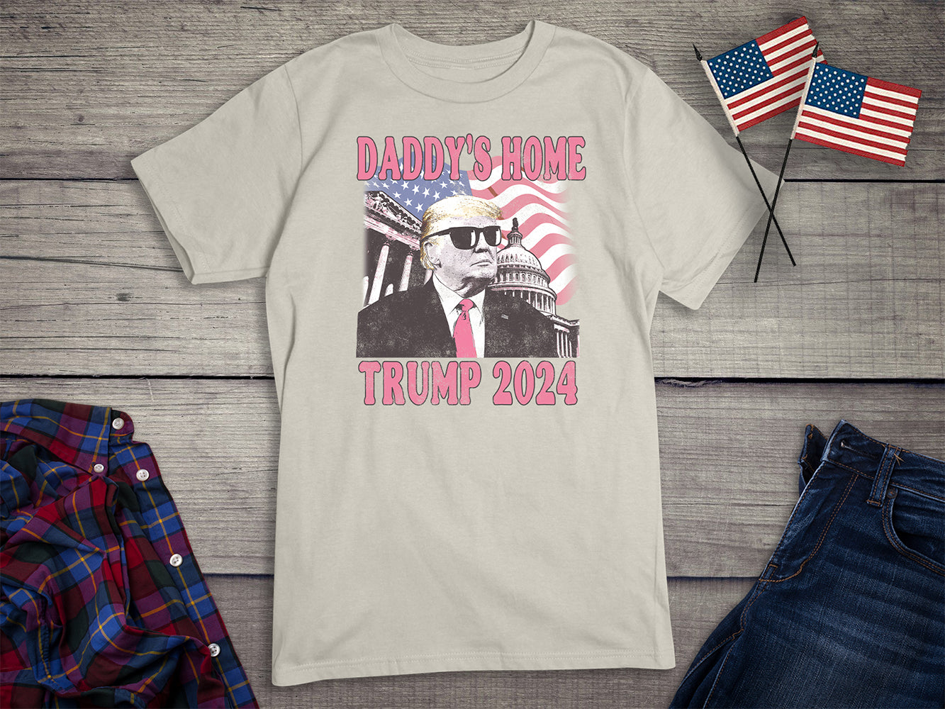 Daddys Home Trump T-Shirt