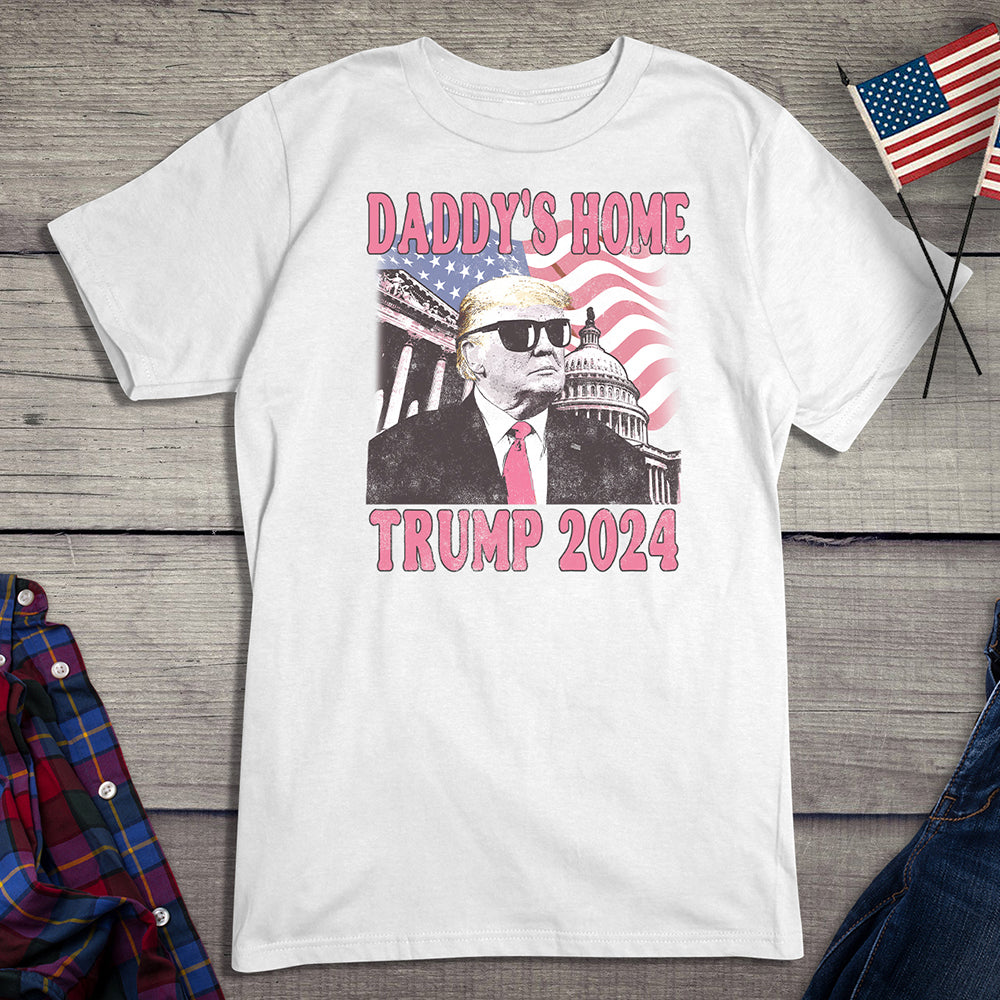 Daddys Home Trump T-Shirt