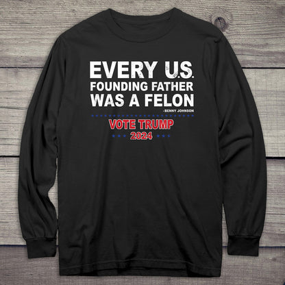 Founding Felons Long Sleeve Tee