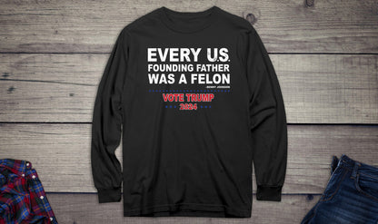 Founding Felons Long Sleeve Tee