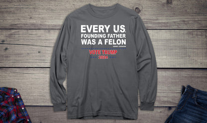 Founding Felons Long Sleeve Tee