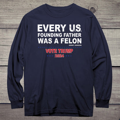 Founding Felons Long Sleeve Tee