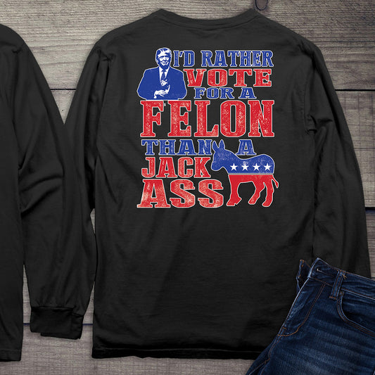 Rather Vote For The Felon With Crest Long Sleeve Tee