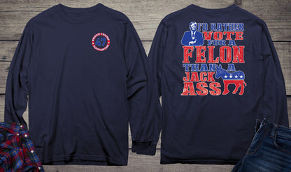 Rather Vote For The Felon With Crest Long Sleeve Tee