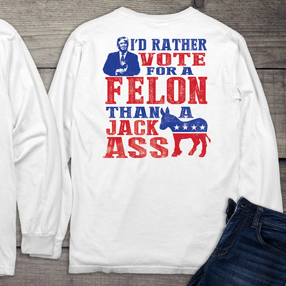 Rather Vote For The Felon With Crest Long Sleeve Tee