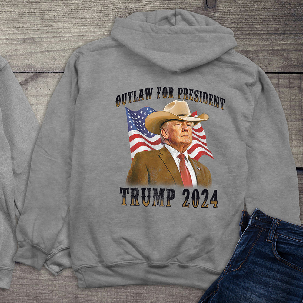 Outlaw For President With Crest Hoodie