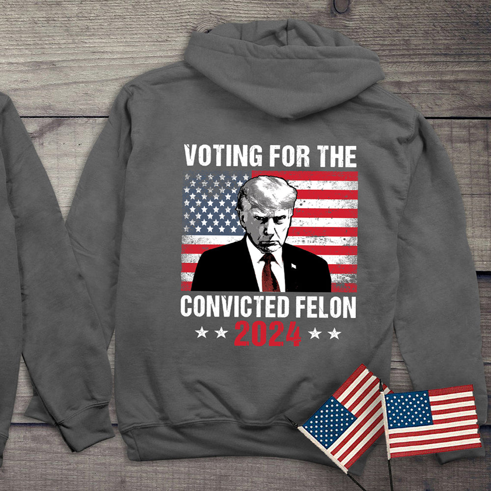 Voting For The Felon With Crest Hoodie