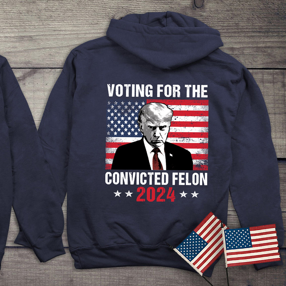 Voting For The Felon With Crest Hoodie