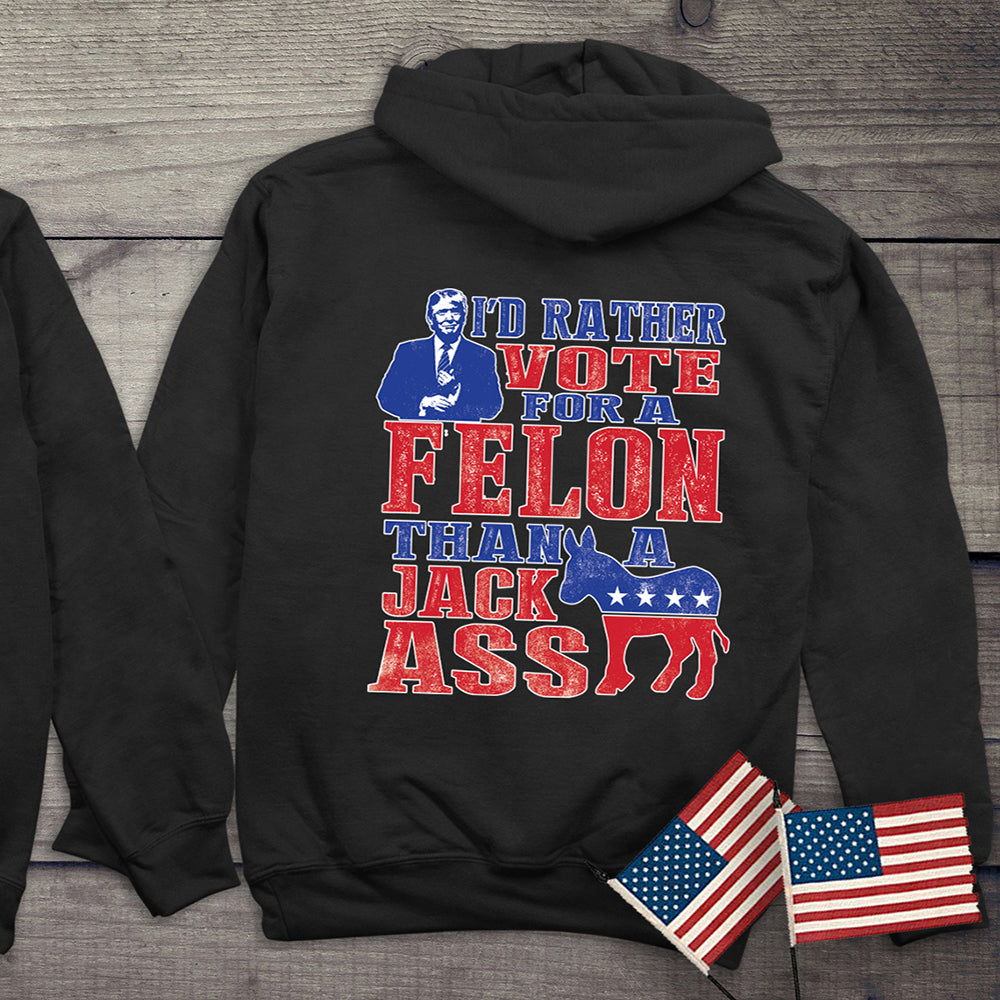 Rather Vote For The Felon With Crest Hoodie