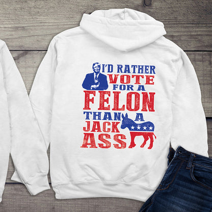 Rather Vote For The Felon With Crest Hoodie