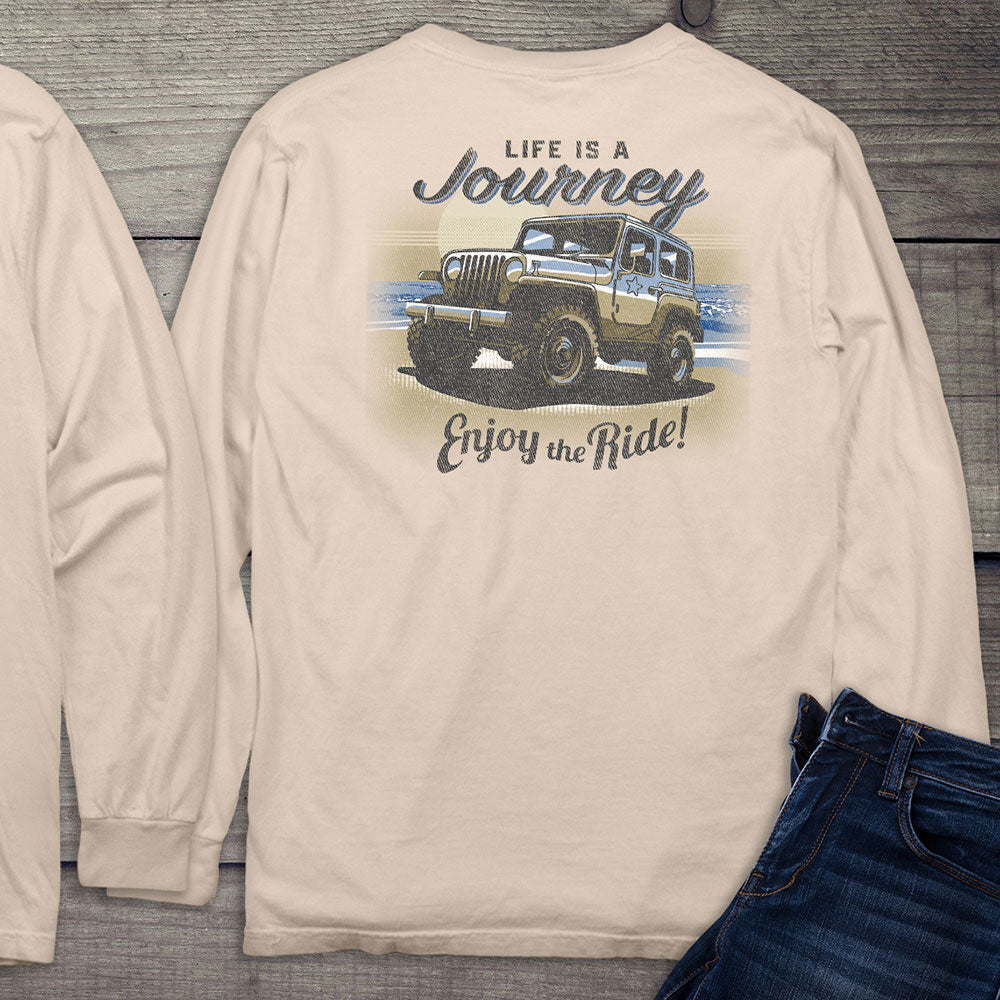 Life Is A Journey, Enjoy The Ride Long Sleeve T-Shirt