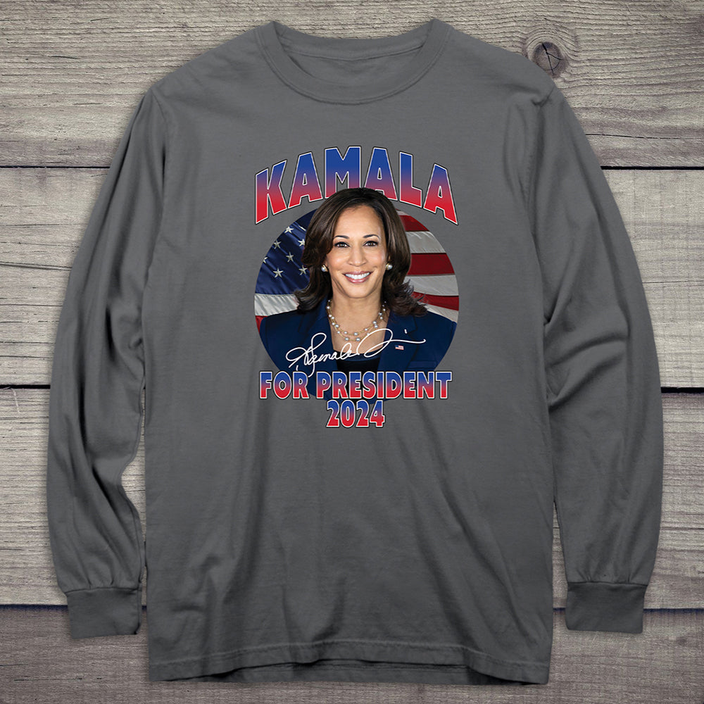 Kamala For President Long Sleeve Tee