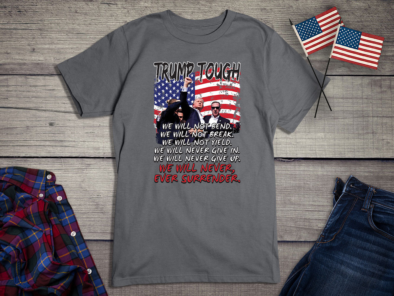 Trump Tough Never Surrender T-Shirt