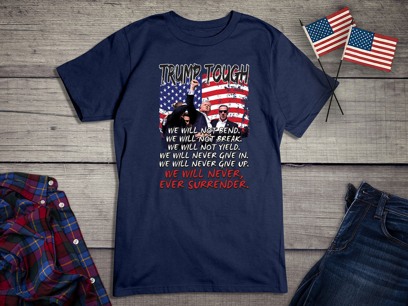 Trump Tough Never Surrender T-Shirt