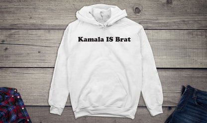 Kamala Is Brat Hoodie