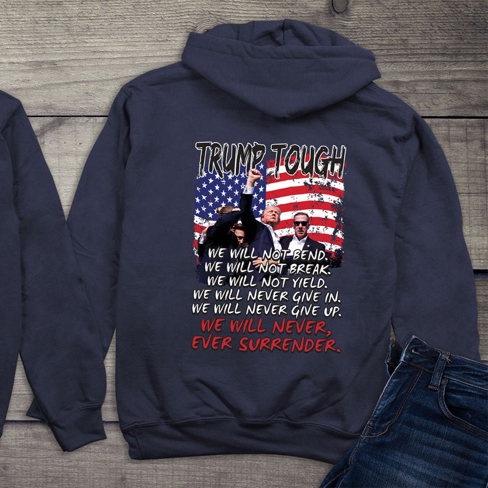 Trump Tough Never Surrender With Crest Hoodie