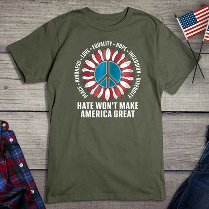 Hate Wont Make T-Shirt