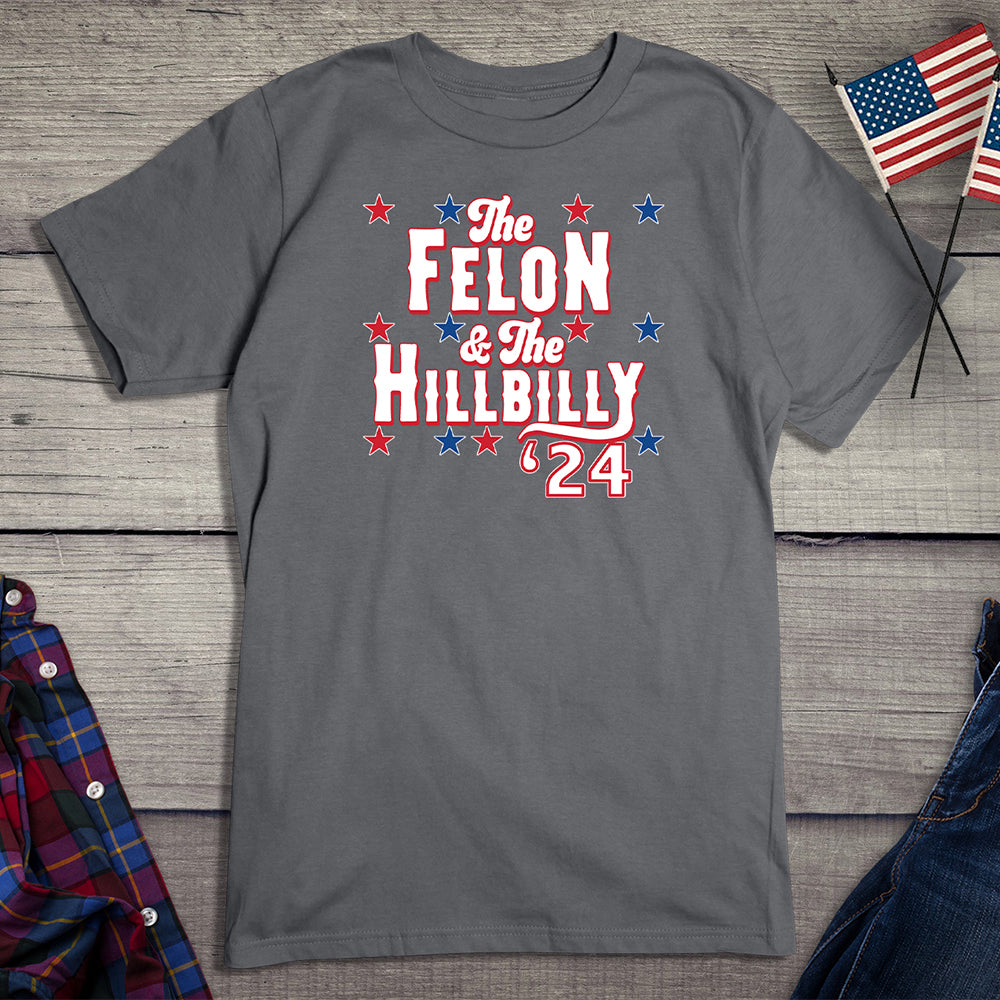 The Felon & The Hillbilly T-Shirt