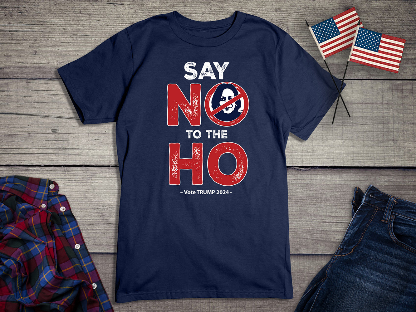 Say No To The Ho T-Shirt