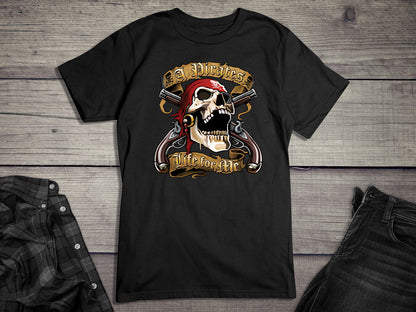 Pirates Life For Me T-Shirt