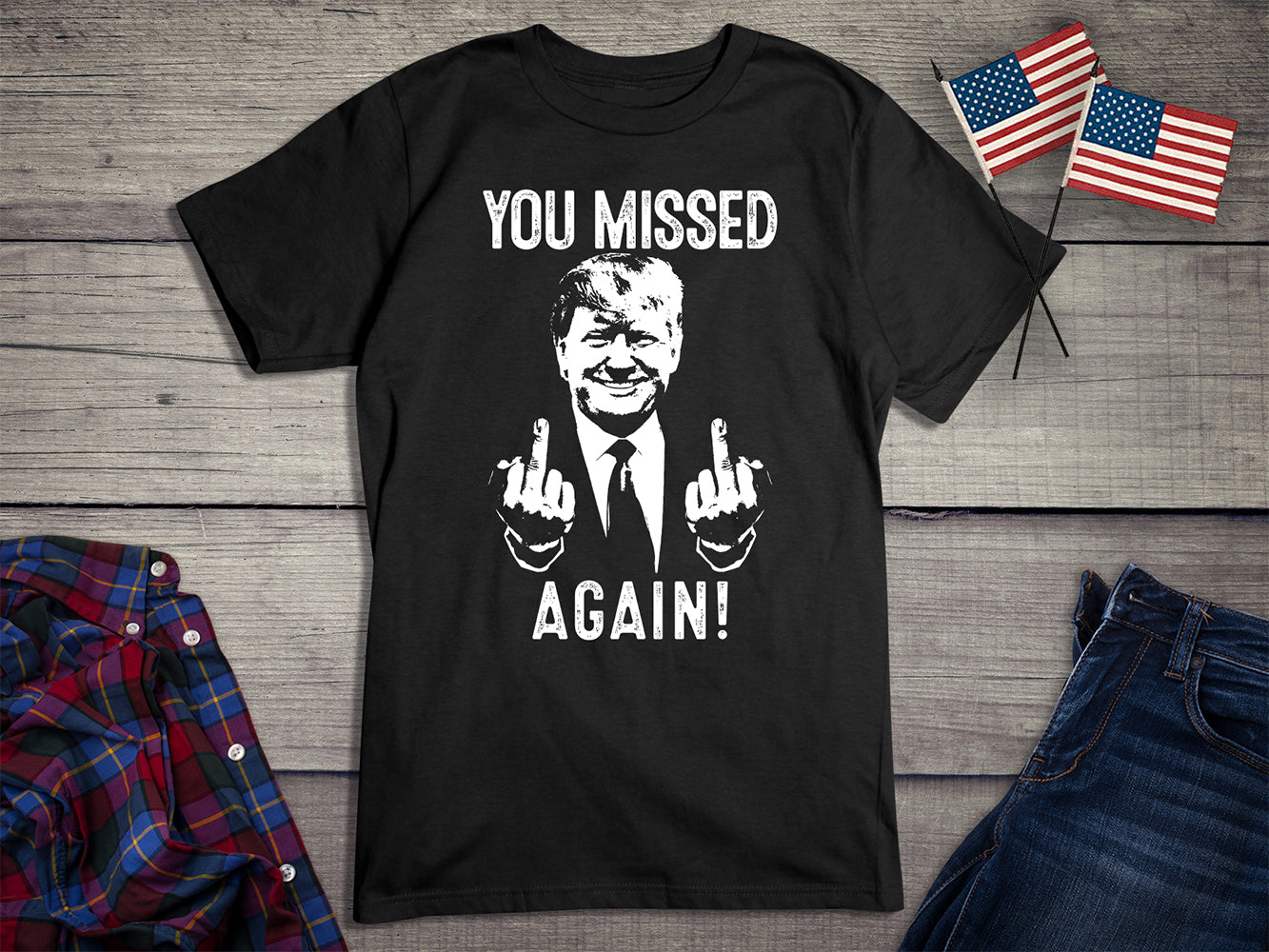 You Missed Again T-Shirt