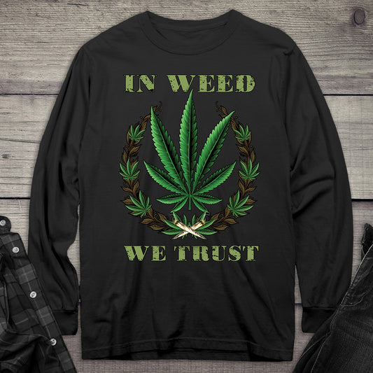 Weed We Trust Long Sleeve Tee