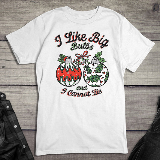 I Like Big Bulbs T-Shirt