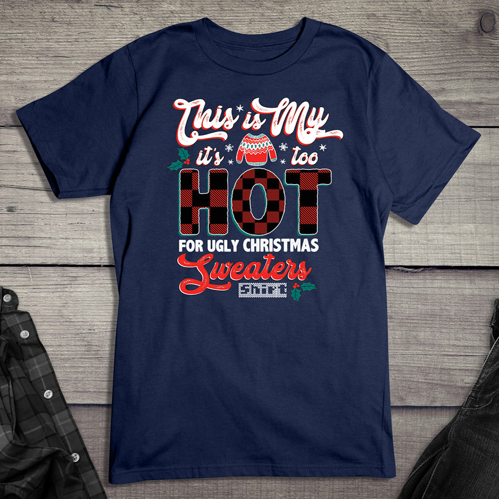 Too Hot Christmas Sweater T-Shirt