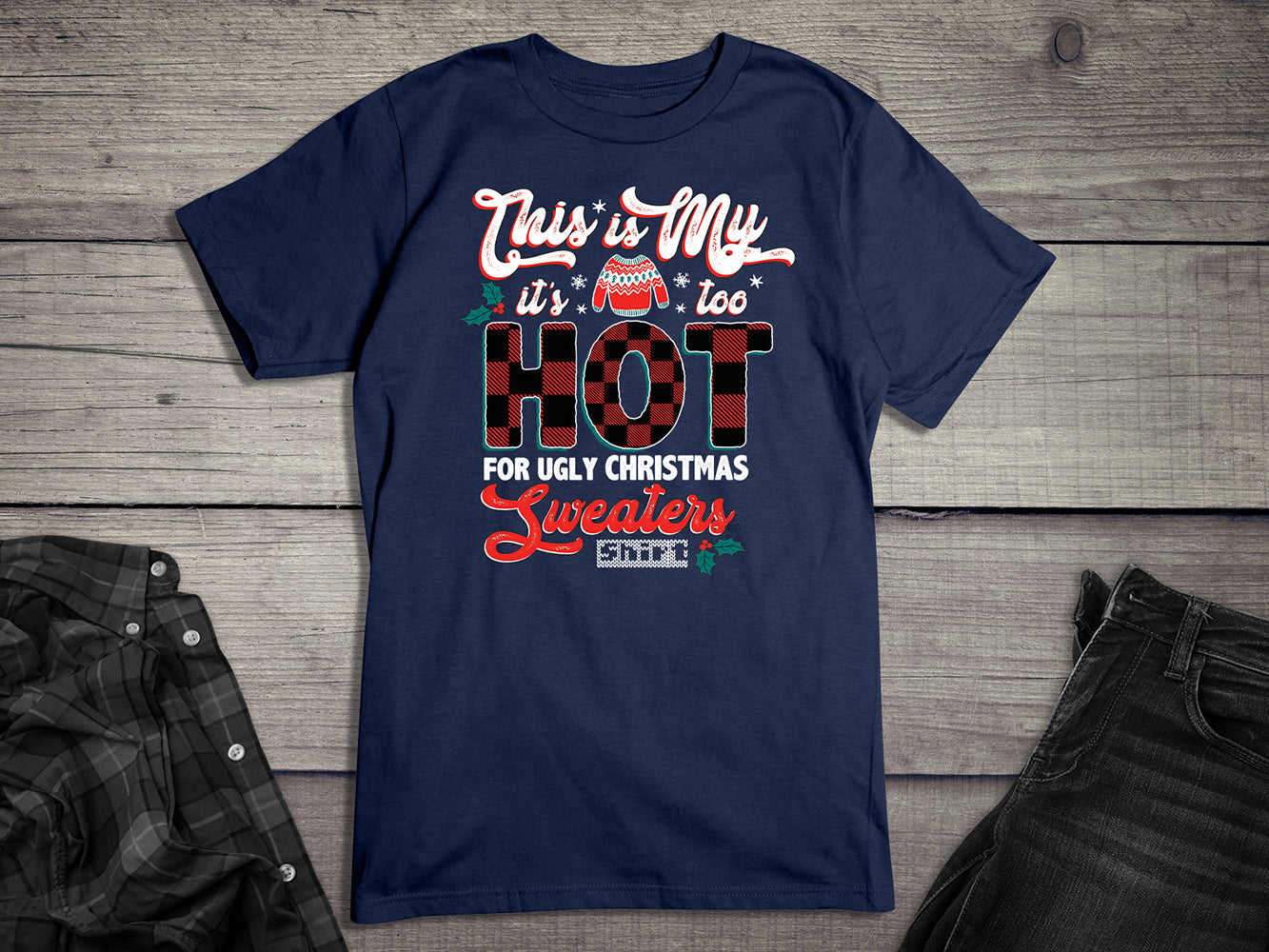 Too Hot Christmas Sweater T-Shirt