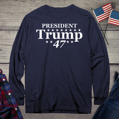 President Trump 47 Long Sleeve Tee