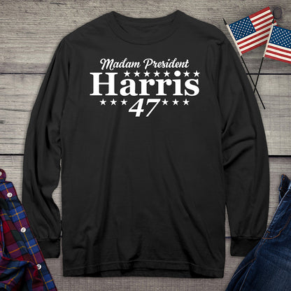 Madam President Harris 47 Long Sleeve Tee