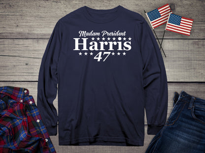 Madam President Harris 47 Long Sleeve Tee