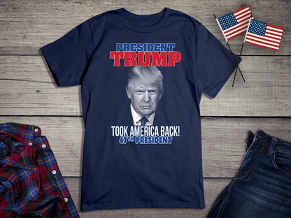 Trump Took America Back T-Shirt