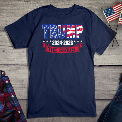 Trump 2024-2028 Sequel T-Shirt