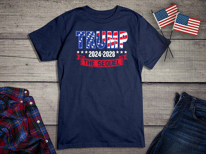 Trump 2024-2028 Sequel T-Shirt