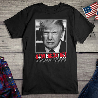 Trump 2024 I'm Back T-Shirt