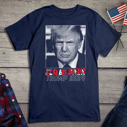 Trump 2024 I'm Back T-Shirt