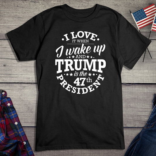 I Love When Trump T-Shirt