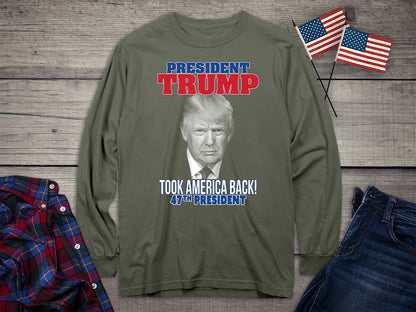 Trump Took America Back Long Sleeve Tee