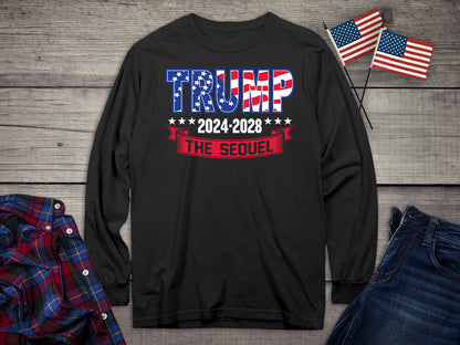 Trump 2024-2028 Sequel Long Sleeve Tee