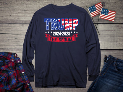 Trump 2024-2028 Sequel Long Sleeve Tee