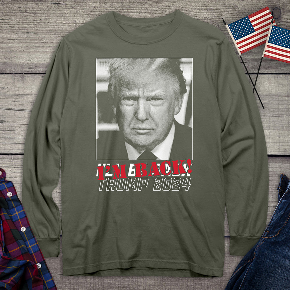 Trump 2024 I’m Back Long Sleeve Tee